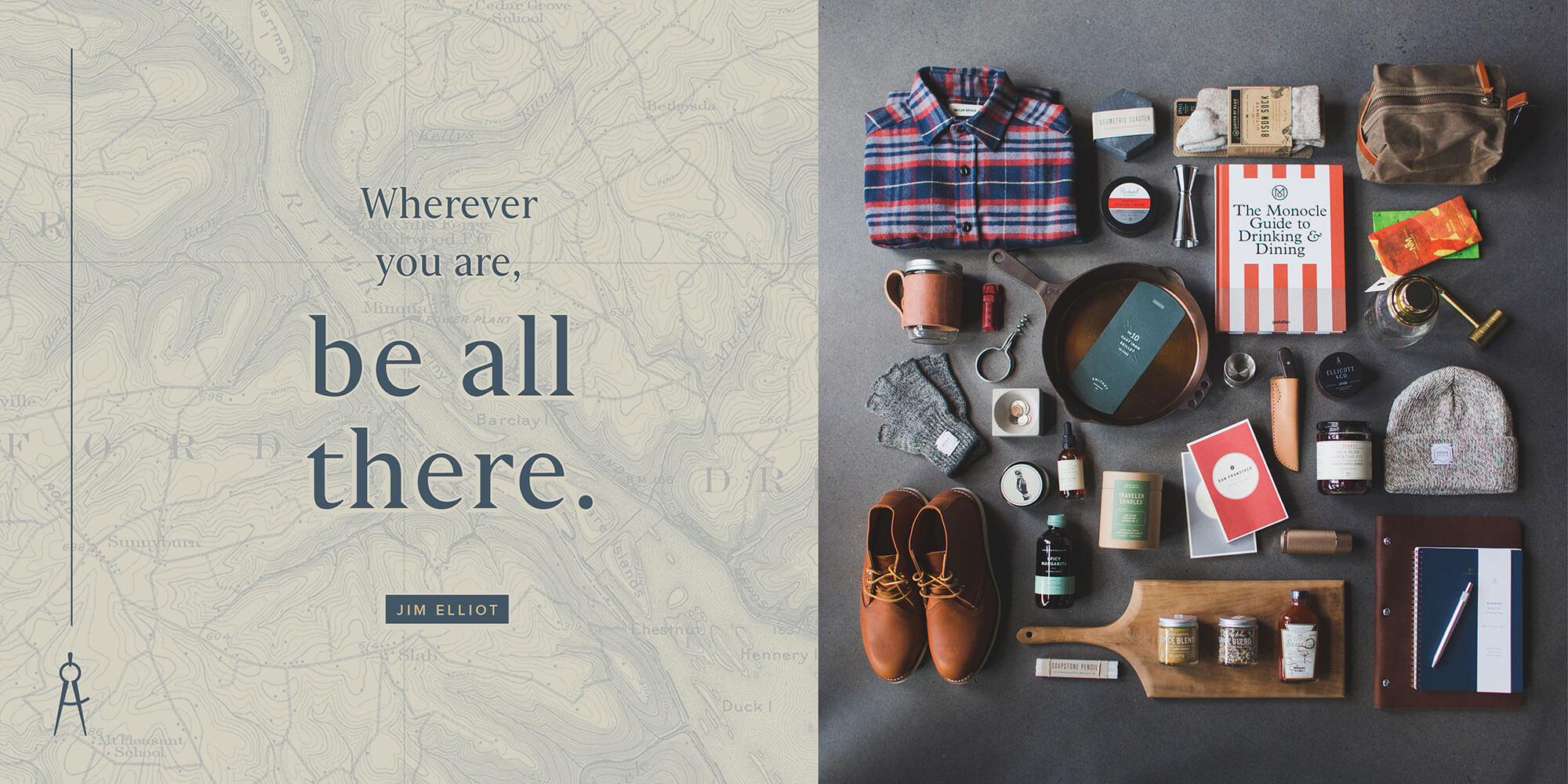 Flat lay of products sold at Ellicott & Co with headline "Wherever you are, be all there"